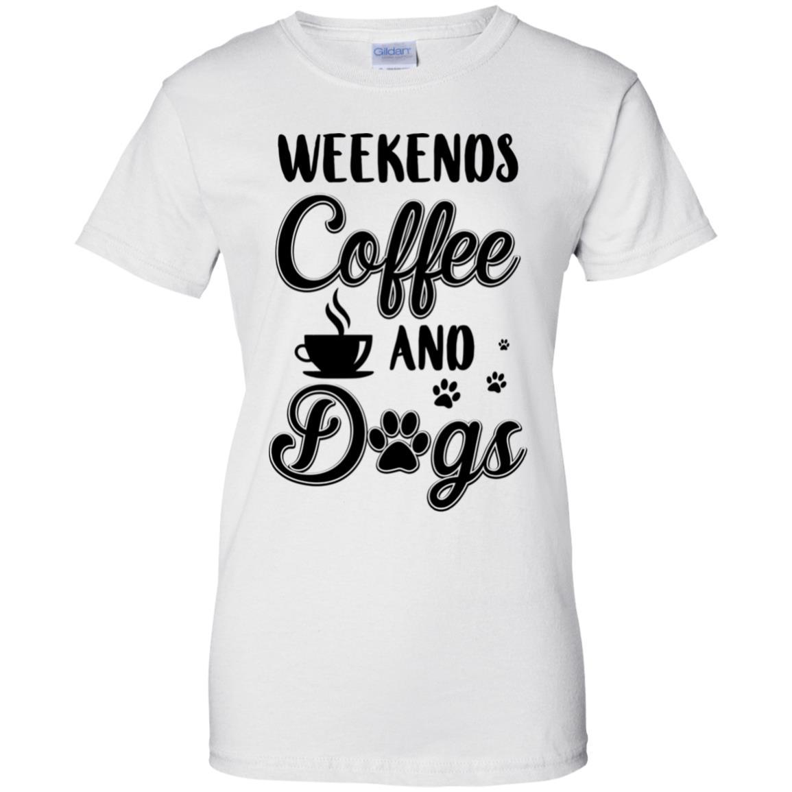 Weekends Coffee And Dogs Lover Gifts-T-Shirt & Tank Top-Women's T-Shirt-White