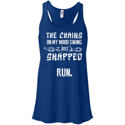 The Chains On My Mood Swing Just Snapped Run-T-Shirt & Hoodie-Women's Flowy Racerback Tank-True Royal