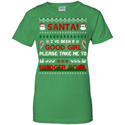 Santa I've Been A Good Girl Please Take Me To Bridger Bowl-T-Shirt & Hoodie-Women's T-Shirt-Irish Green