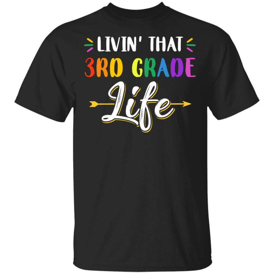 Livin' That 3rd Grade Life Fourth Grade Teacher-T-Shirt & Hoodie-Classic T-Shirt-Black