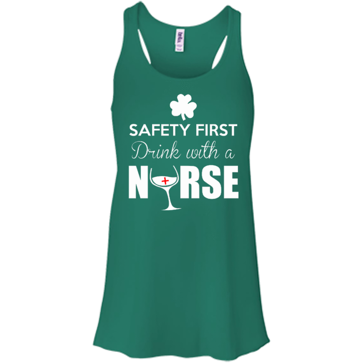 Safety First Drink With A Nurse-T-Shirt & Hoodie-Women's Flowy Racerback Tank-Kelly