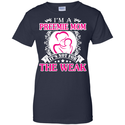 I'm A Preemie Mom. It's Not For The Weak-T-Shirt & Hoodie-Women's T-Shirt-Navy