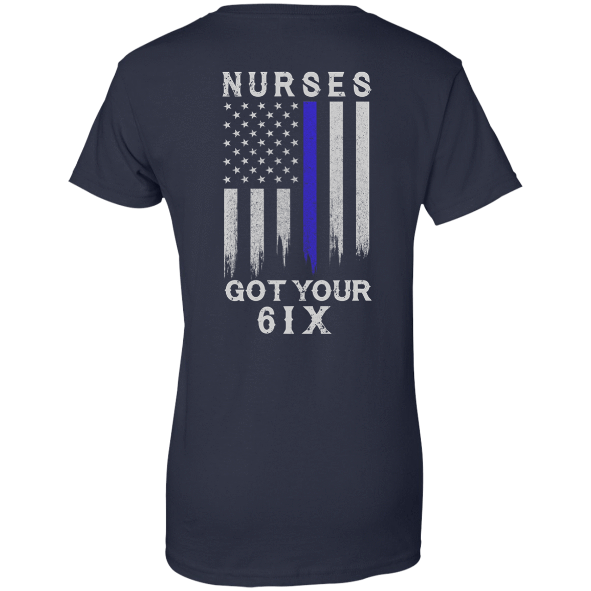 Nurse I Got Your 6-T-Shirt & Hoodie-Women's T-Shirt-Navy