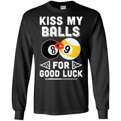 Funny Pool Billiard Kiss My Balls For Good Luck-T-Shirt & Hoodie-Long Sleeve T-Shirt-Black