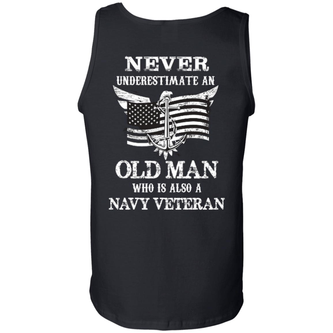 Never Underestimate A Navy Veteran-T-Shirt & Hoodie-Unisex Tank-Black