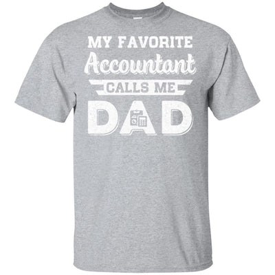 My Favorite Accountant Calls Me Dad Fathers Day Gifts-T-Shirt & Hoodie-Classic T-Shirt-Sport Grey
