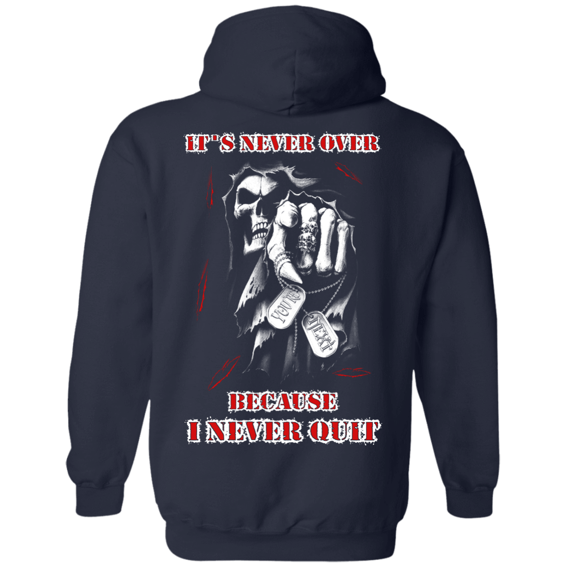 It's Never Over Because I Never Quit-T-Shirt & Hoodie-Pullover Hoodie-Navy