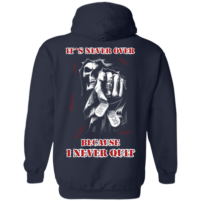 It's Never Over Because I Never Quit-T-Shirt & Hoodie-Pullover Hoodie-Navy