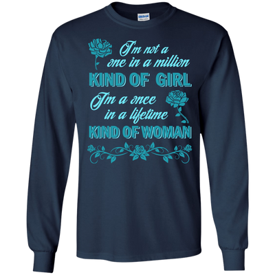 I'm A Once In A Lifetime Kind Of Woman-T-Shirt & Hoodie-Long Sleeve T-Shirt-Navy