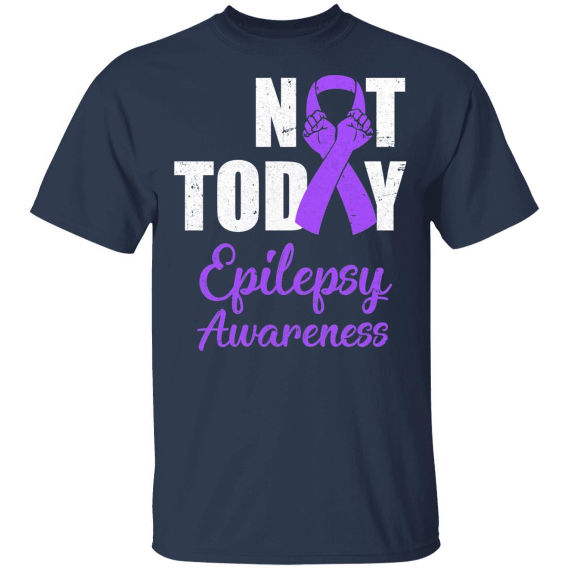 Support Epilepsy Awareness Purple Ribbon Not Today-T-Shirt & Hoodie-Classic T-Shirt-Navy