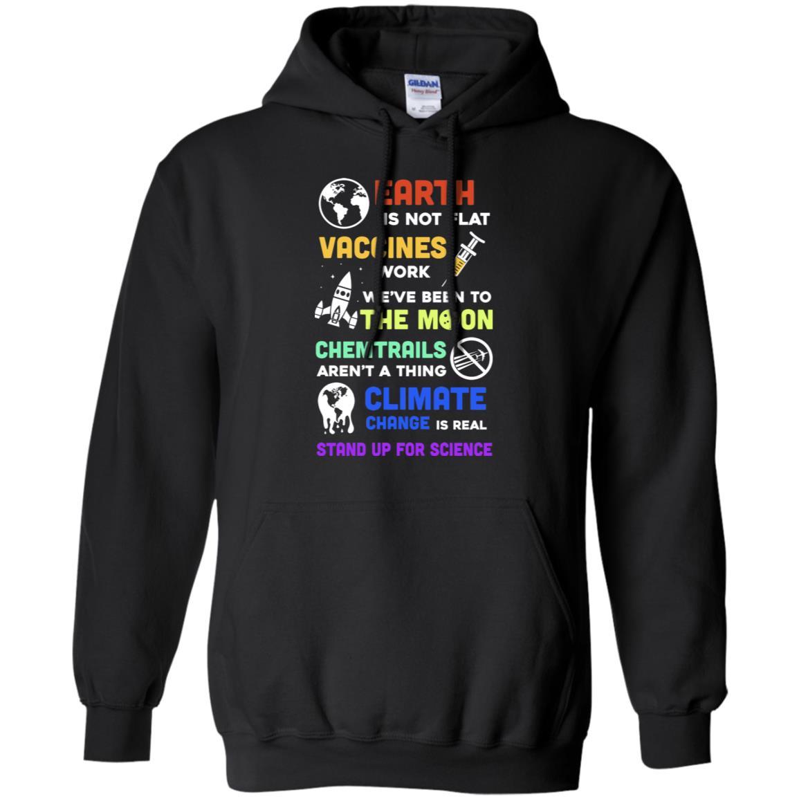 Earth Is Not Flat Vaccines Work Science Gifts-T-Shirt & Hoodie-Pullover Hoodie-Black