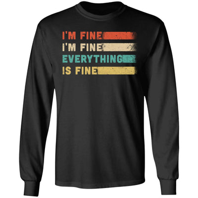 Its Fine Im Fine Everything Is Fine Vintage-T-Shirt & Hoodie-Long Sleeve T-Shirt-Black