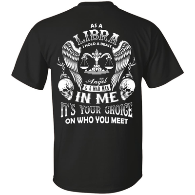 As A Libra I Hold A Beast An Angel A Madman In Me-T-Shirt & Hoodie-Classic T-Shirt-Black