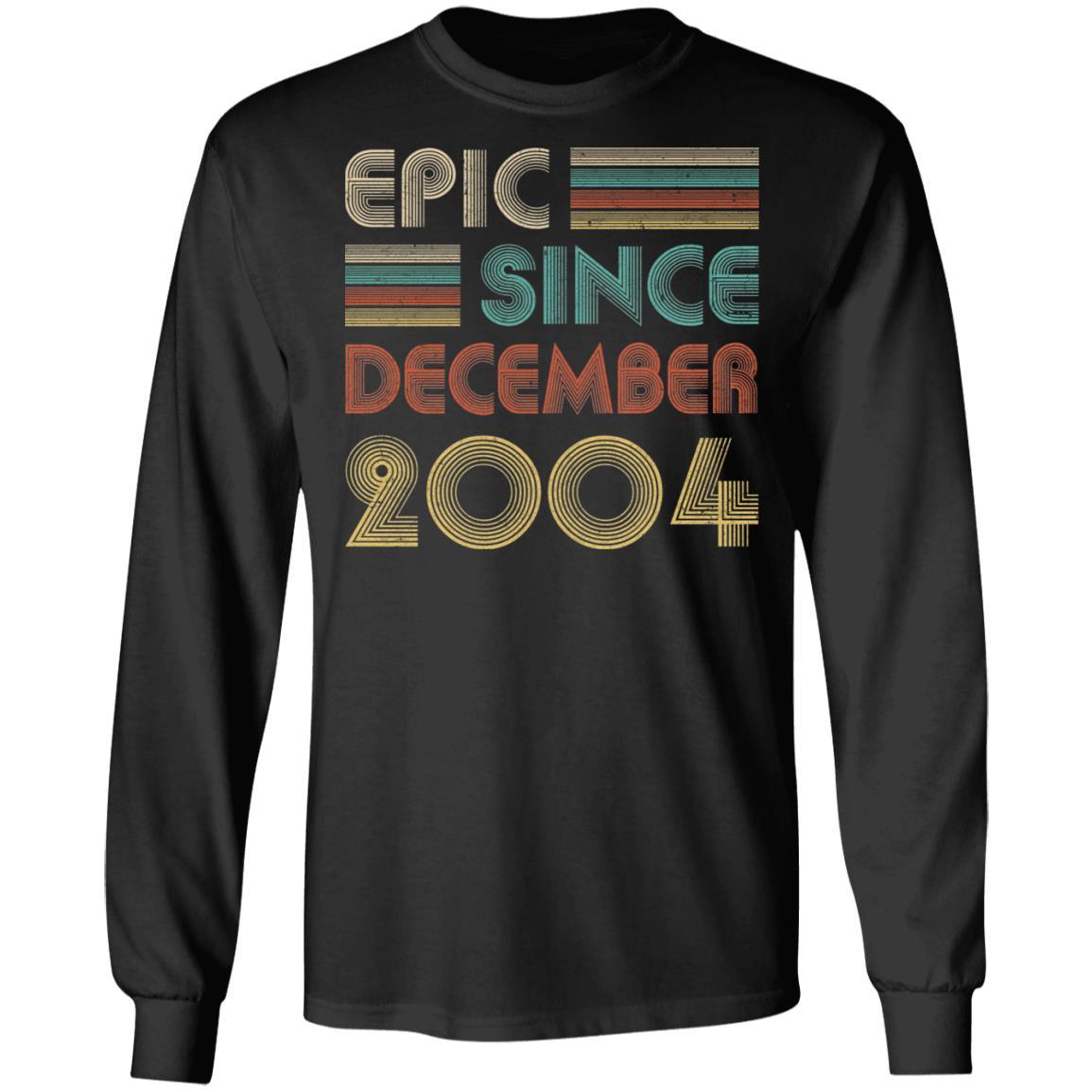 Epic Since December 2004 Vintage 17th Birthday Gifts-T-Shirt & Hoodie-Long Sleeve T-Shirt-Black