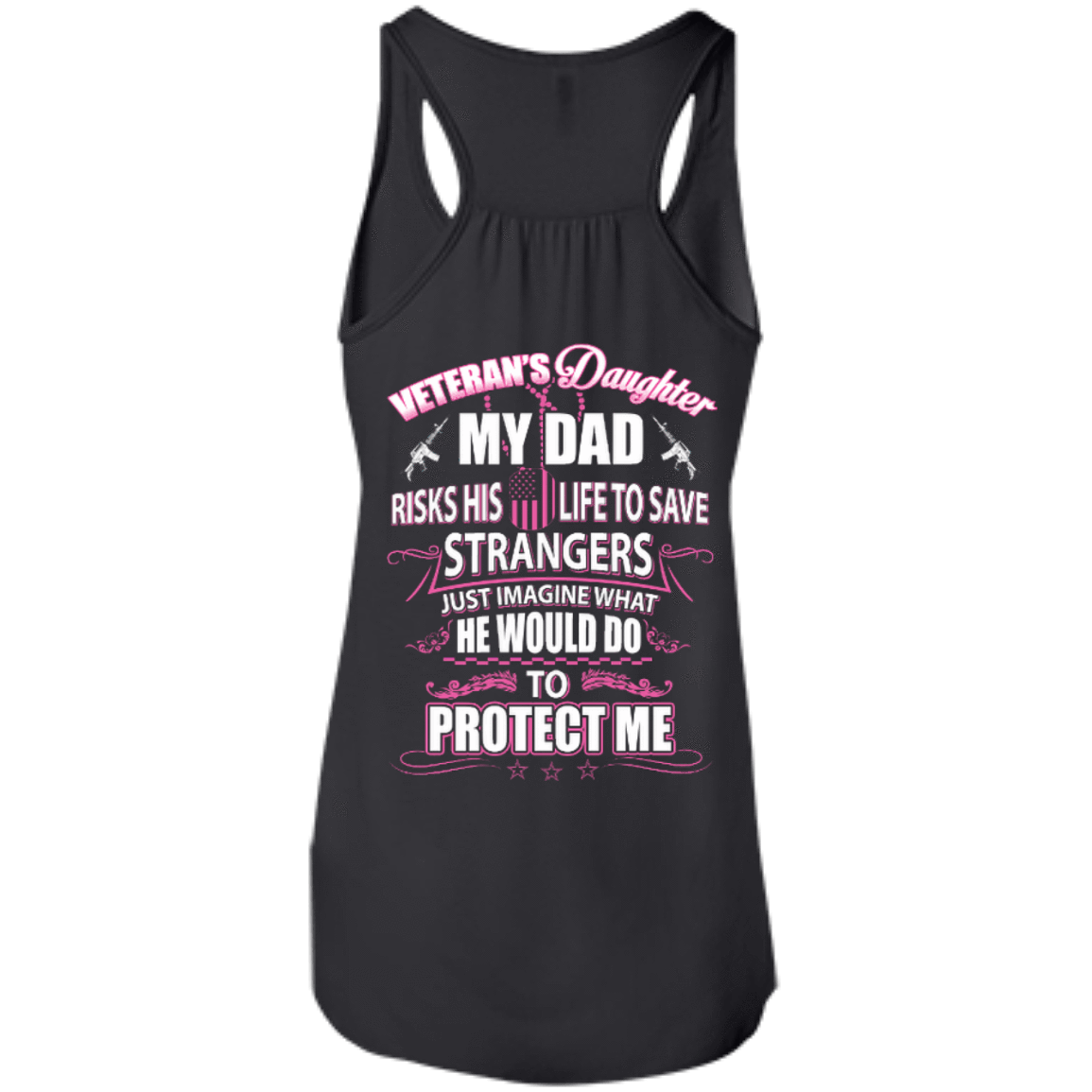 Veteran's Daughter My Dad Risks His Life To Save Strangers-T-Shirt & Hoodie-Women's Flowy Racerback Tank-Black