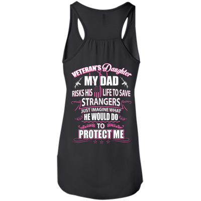 Veteran's Daughter My Dad Risks His Life To Save Strangers-T-Shirt & Hoodie-Women's Flowy Racerback Tank-Black