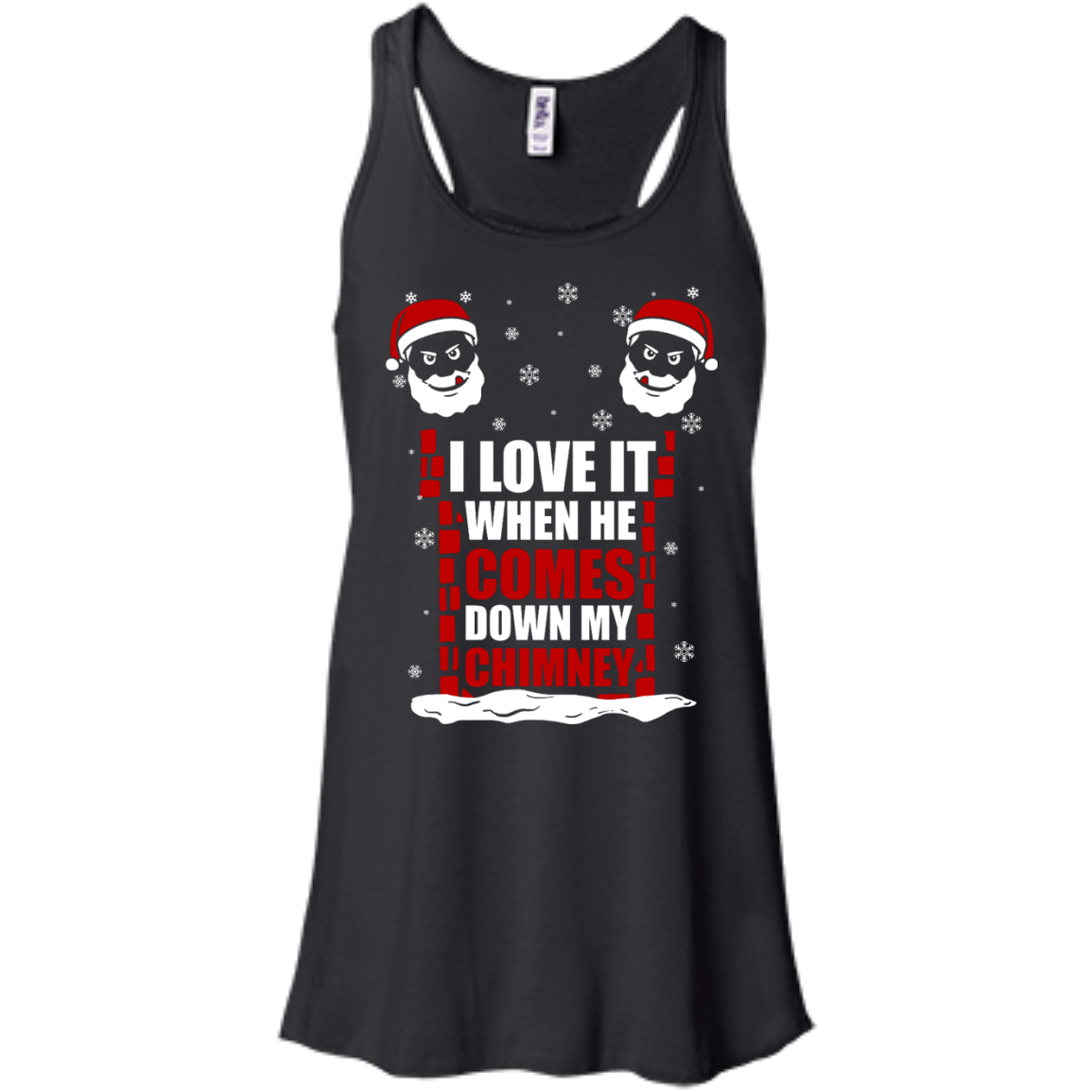 I Love It When He Comes Down My Chimney-T-Shirt & Hoodie-Women's Flowy Racerback Tank-Black