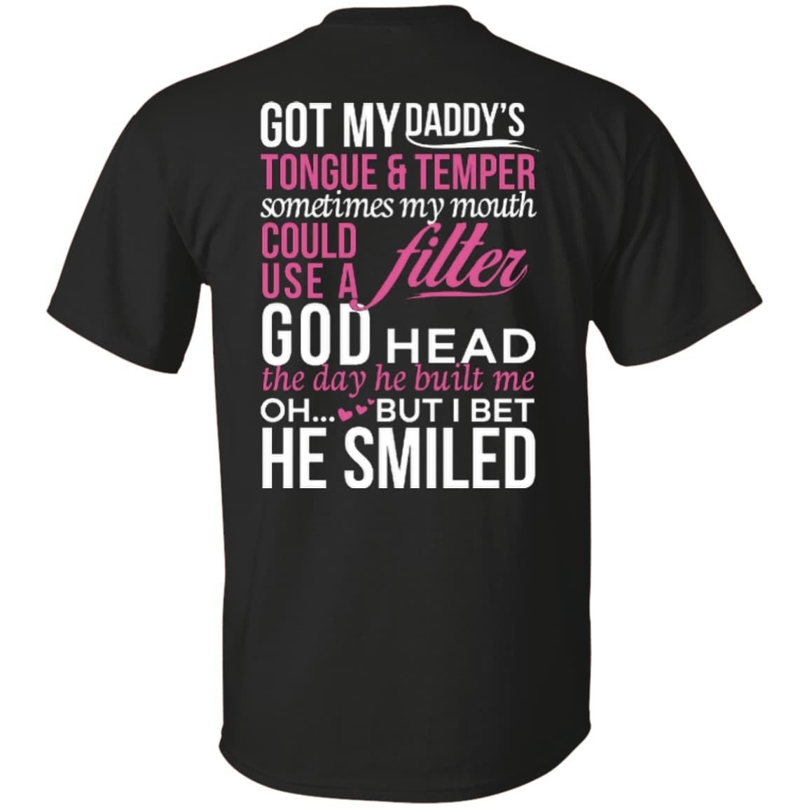 Got My Daddy's Tongue And Temper-T-Shirt & Hoodie-Classic T-Shirt-Black