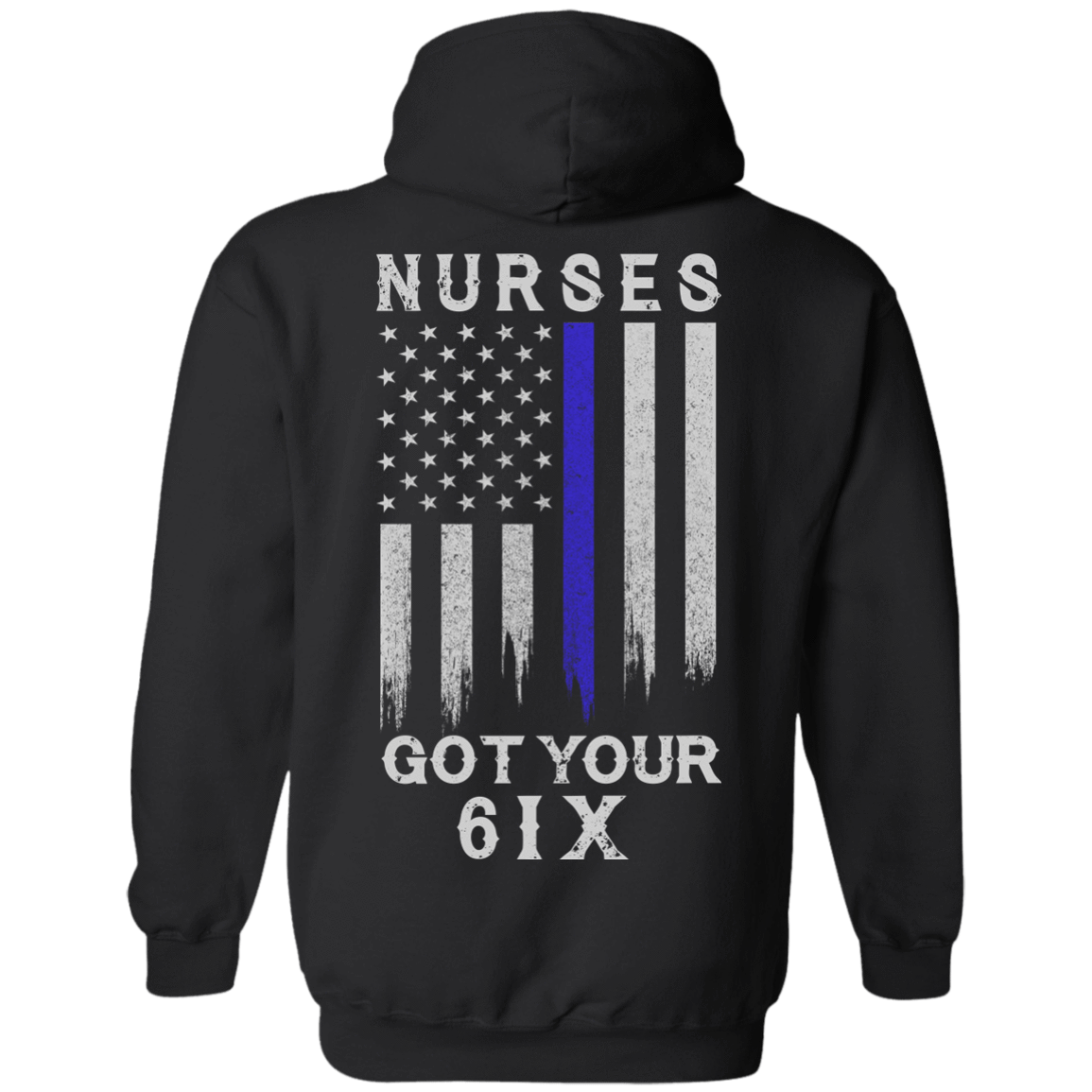 Nurse I Got Your 6-T-Shirt & Hoodie-Pullover Hoodie-Black