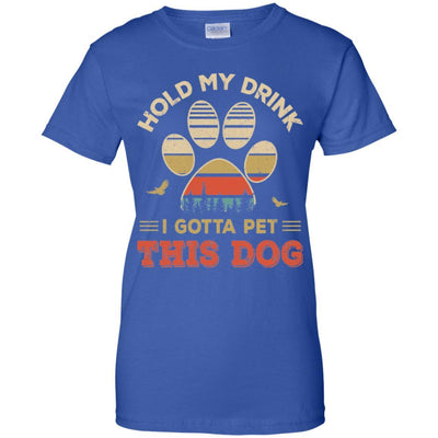 Vintage Hold My Drink I Gotta Pet This Dog Funny Lover-T-Shirt & Hoodie-Women's T-Shirt-Royal