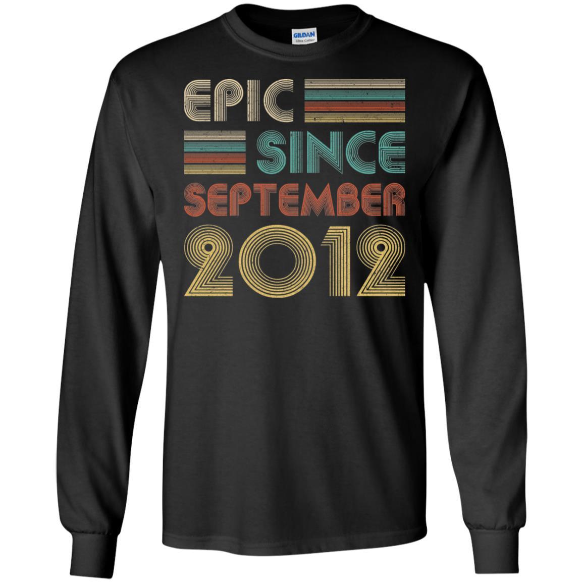 Epic Since September 2012 9th Birthday Gift 9 Yrs Old-T-Shirt & Hoodie-Long Sleeve T-Shirt-Black