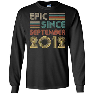 Epic Since September 2012 9th Birthday Gift 9 Yrs Old-T-Shirt & Hoodie-Long Sleeve T-Shirt-Black
