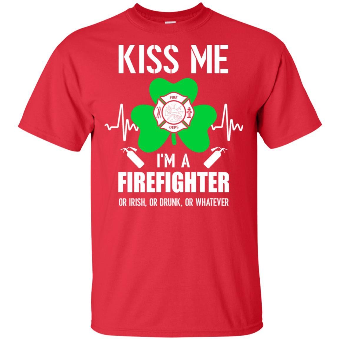 Kiss Me Im A Firefighter On Irish Or Drunk Or Whatever-T-Shirt & Hoodie-Classic T-Shirt-Red