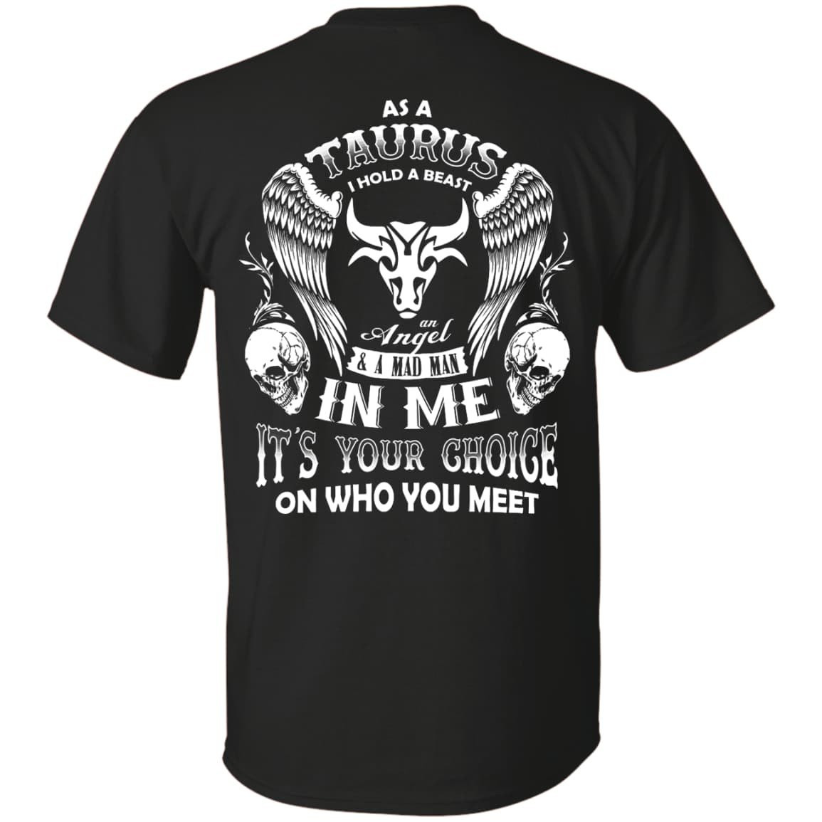 As A Taurus I Hold A Beast An Angel A Madman In Me-T-Shirt & Hoodie-Classic T-Shirt-Black