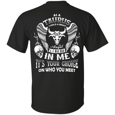 As A Taurus I Hold A Beast An Angel A Madman In Me-T-Shirt & Hoodie-Classic T-Shirt-Black