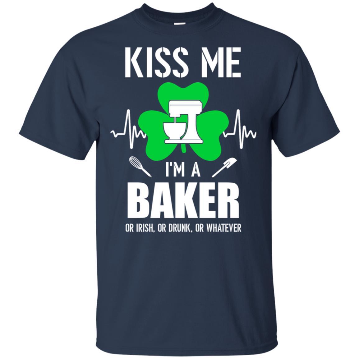 Kiss Me Im A Baker On Irish Or Drunk Or Whatever-T-Shirt & Hoodie-Classic T-Shirt-Navy