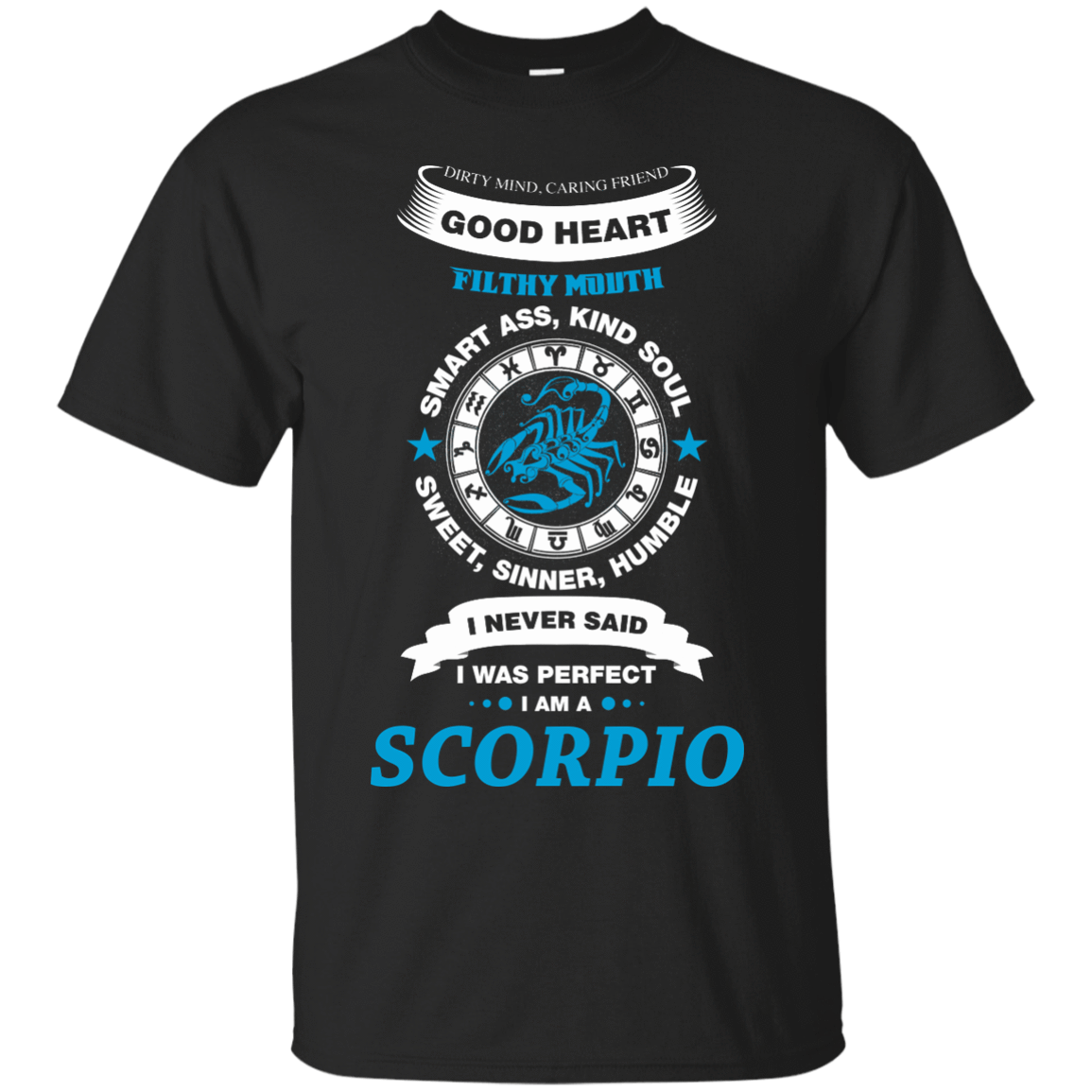 I Never Said I Was Perfect I Am A SCORPIO-T-Shirt & Hoodie-Classic T-Shirt-Black