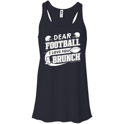 Dear Football I Love You A Brunch-T-Shirt & Hoodie-Women's Flowy Racerback Tank-Midnight