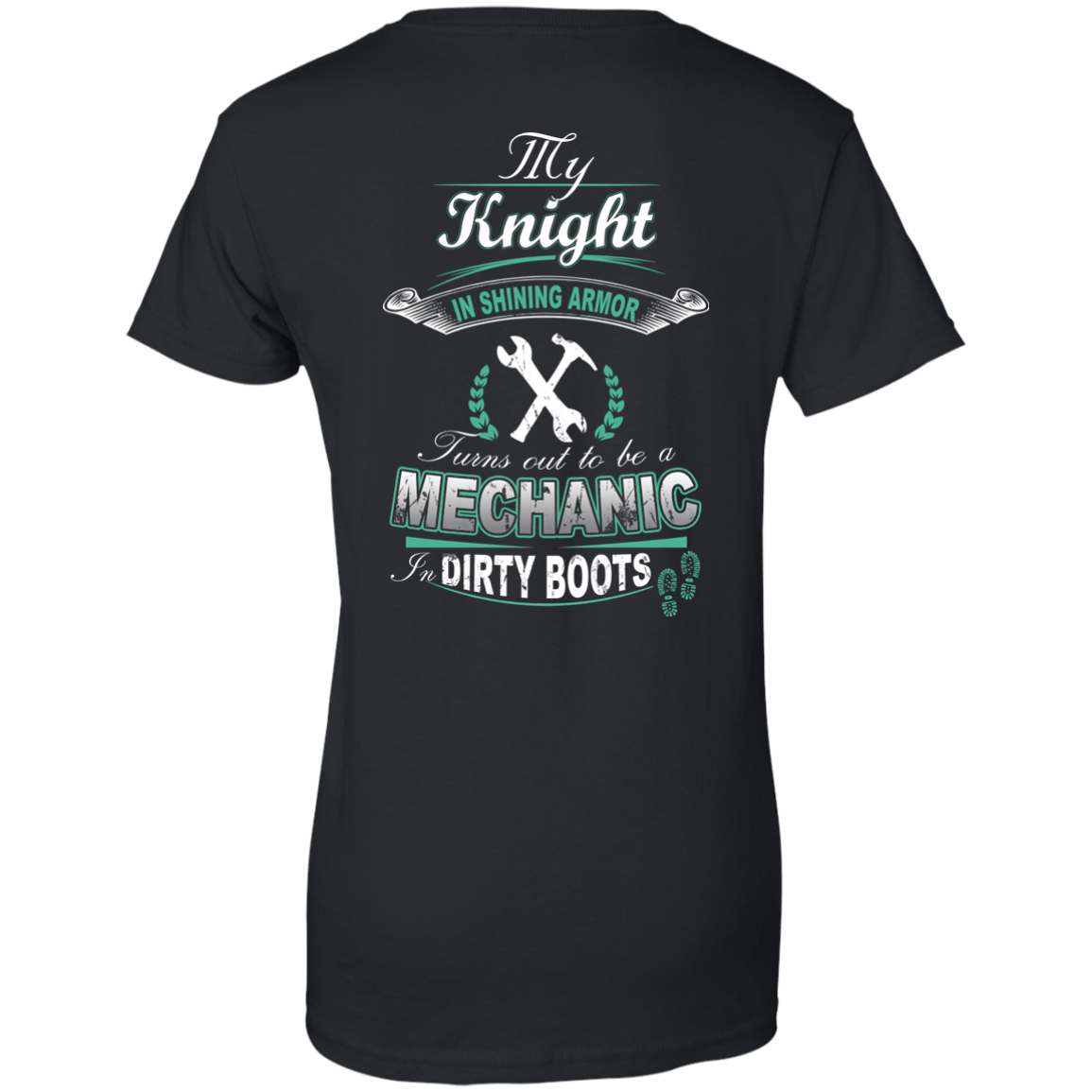 Turns out to be a MECHANIC In Dirty Boots-T-Shirt & Hoodie-Women's T-Shirt-Black
