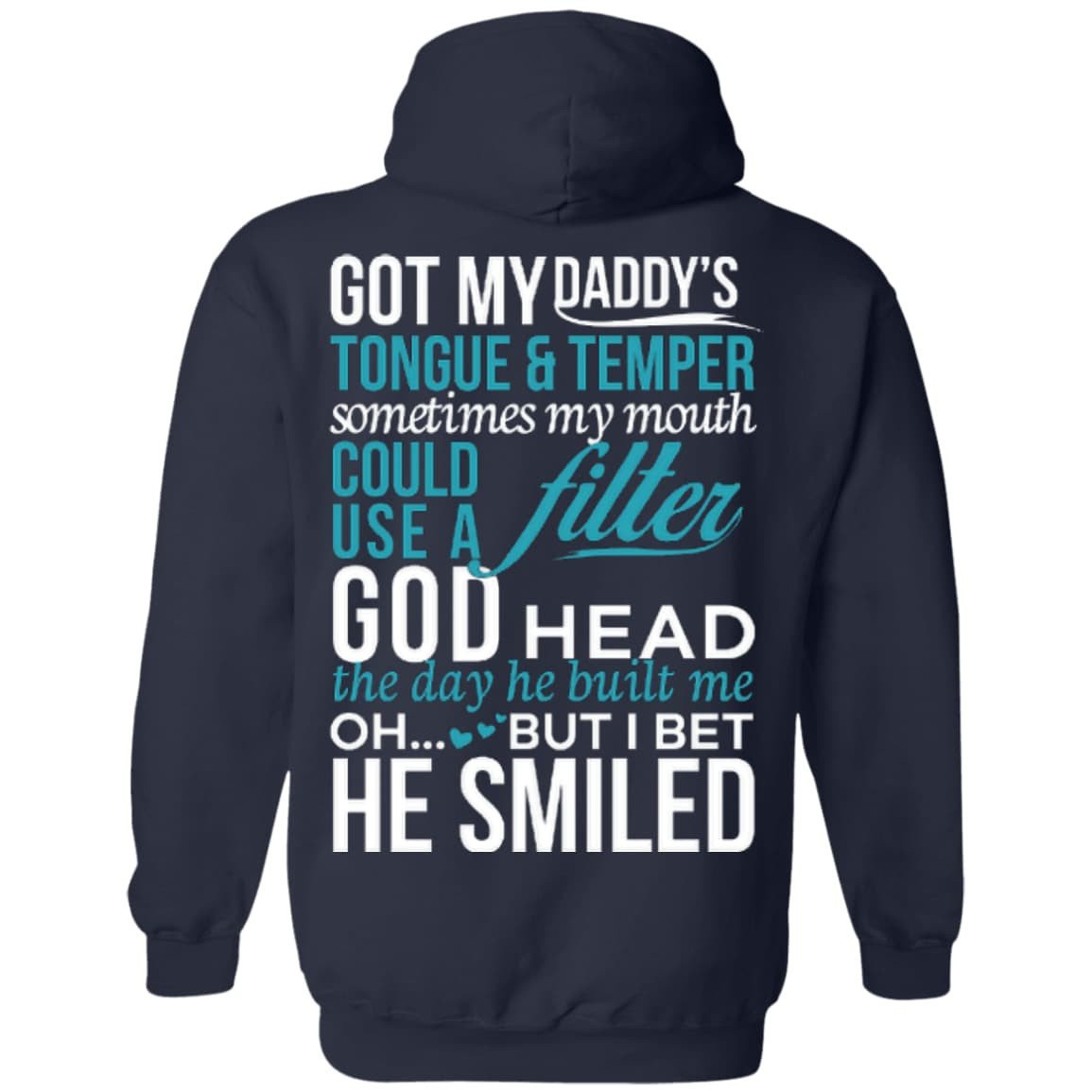 Got My Daddy's Tongue And Temper-T-Shirt & Hoodie-Pullover Hoodie-Navy