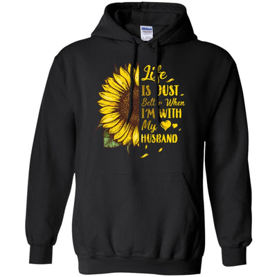 Life Is Just Better When I'm With My Husband Love Wife-T-Shirt & Tank Top-Pullover Hoodie-Black