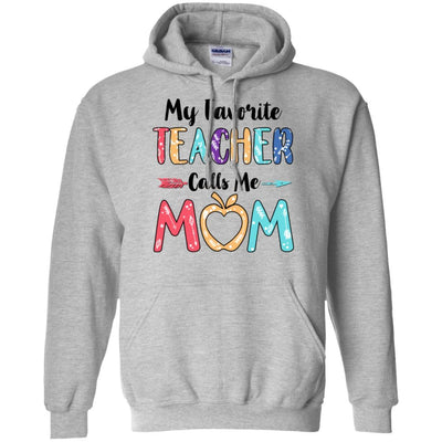My Favorite Teacher Calls Me Mom Mothers Day Gift-T-Shirt & Hoodie-Pullover Hoodie-Sport Grey
