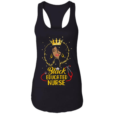 Black Educated Nurse Black African American Black Girl-T-Shirt & Tank Top-Women's Ideal Racerback Tank-Black