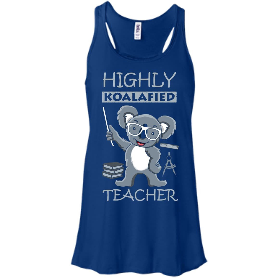 Highly Koalafied Teacher-T-Shirt & Hoodie-Women's Flowy Racerback Tank-True Royal