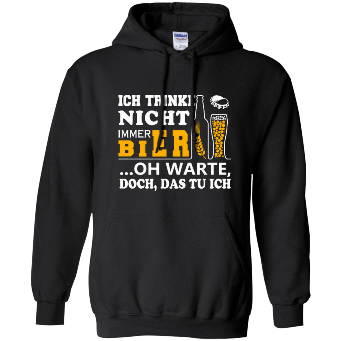 Ich Trinke Nicht Immer Bier Oh Warte Doch Das Tu Ich-T-Shirt & Hoodie-Pullover Hoodie-Black