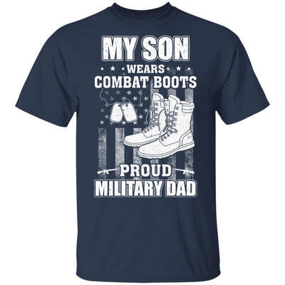 My Son Wears Combat Boots Proud Military Dad-T-Shirt & Hoodie-Classic T-Shirt-Navy