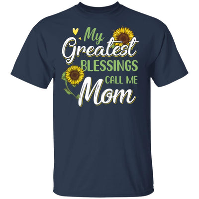 My Greatest Blessings Call Me Mom Sunflower Gifts-T-Shirt & Hoodie-Classic T-Shirt-Navy