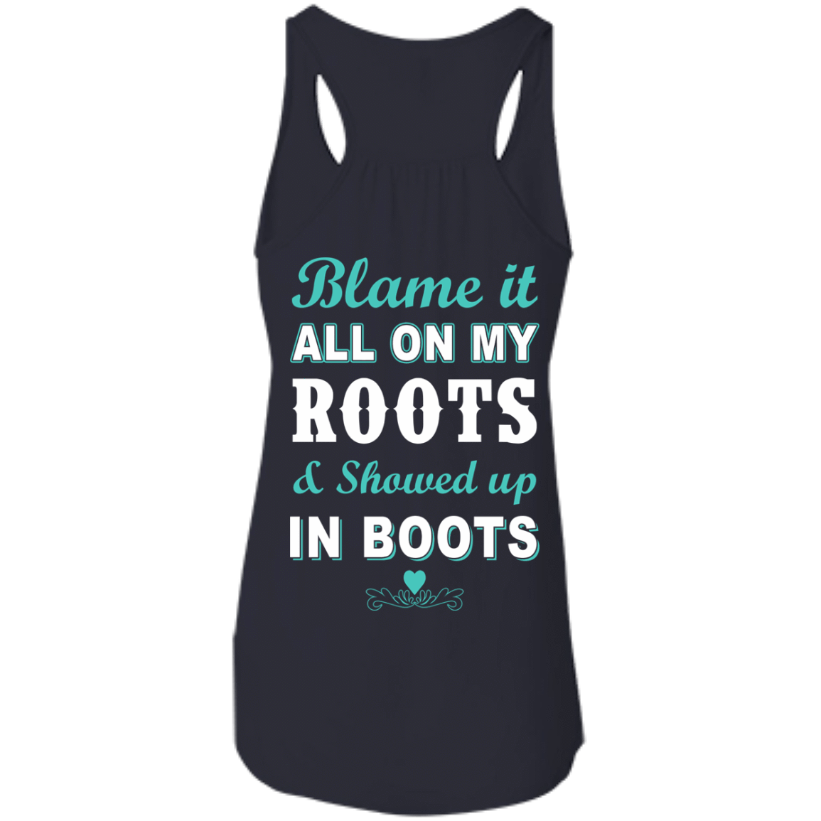 SHOWED UP IN BOOTS-T-Shirt & Hoodie-Women's Flowy Racerback Tank-Midnight
