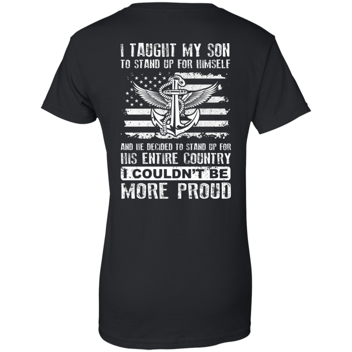 I Taught My Son To Stand Up For Himself-T-Shirt & Hoodie-Women's T-Shirt-Black