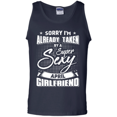 Sorry I'm Already Taken By A Super Sexy April Girlfriend-T-Shirt & Hoodie-Unisex Tank-Navy