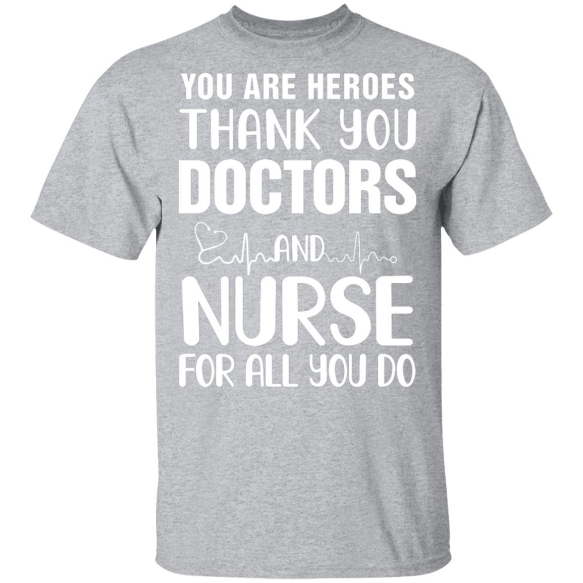 You Are Heroes Thank You Doctors And Nurses-T-Shirt & Tank Top-Classic T-Shirt-Sport Grey