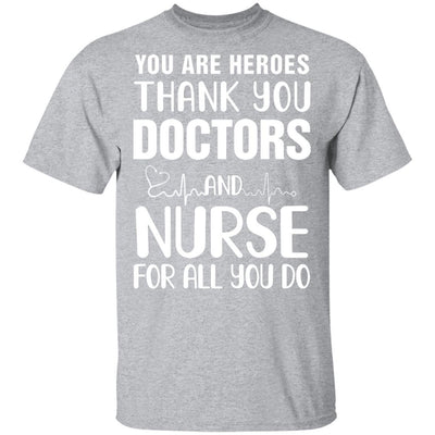 You Are Heroes Thank You Doctors And Nurses-T-Shirt & Tank Top-Classic T-Shirt-Sport Grey