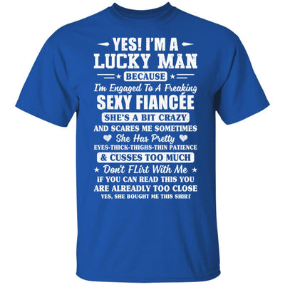 I'm A Lucky Man Because I'm Engaged To A Sexy Fiancee-T-Shirt & Hoodie-Classic T-Shirt-Royal