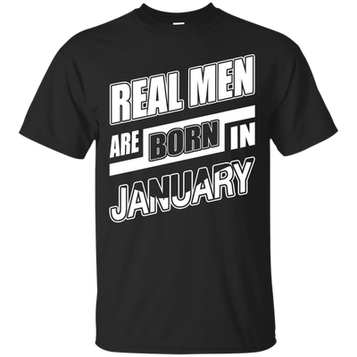 Real Men Are Born In January-T-Shirt & Hoodie-Classic T-Shirt-Black