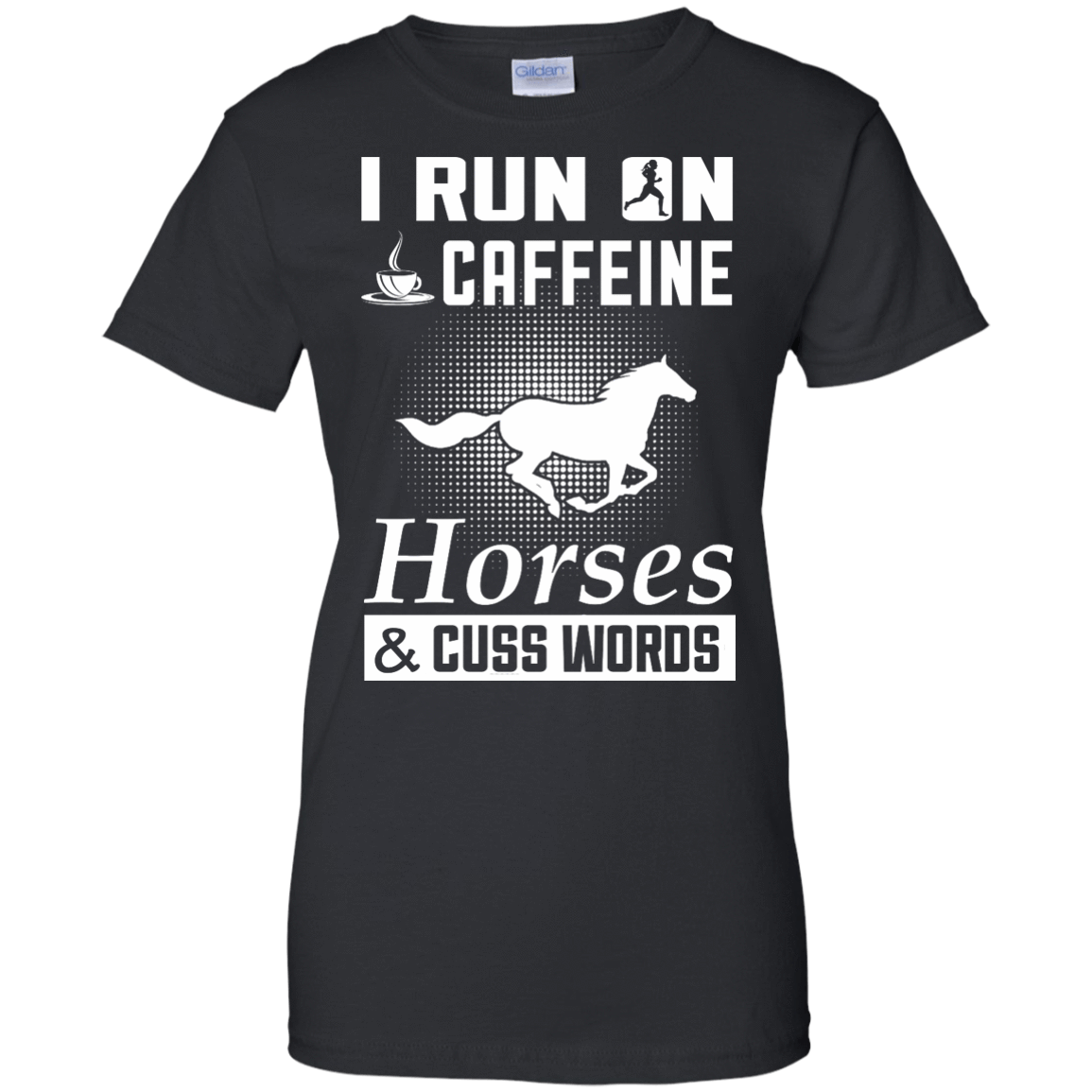 I Run On Caffeine Horses And Cuss Words-T-Shirt & Hoodie-Women's T-Shirt-Black