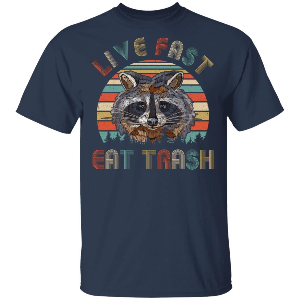 Live Fast Eat Trash Funny Raccoon Vintage-T-Shirt & Hoodie-Classic T-Shirt-Navy